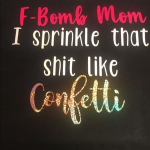 F-bomb mom shirt